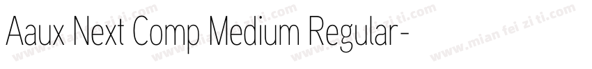 Aaux Next Comp Medium Regular字体转换